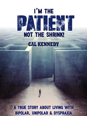 cover image of I'm the Patient Not the Shrink